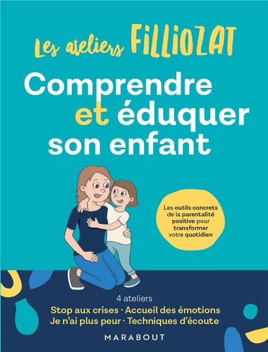 Emprunter Comprendre et éduquer son enfant - Les ateliers Filliozat livre