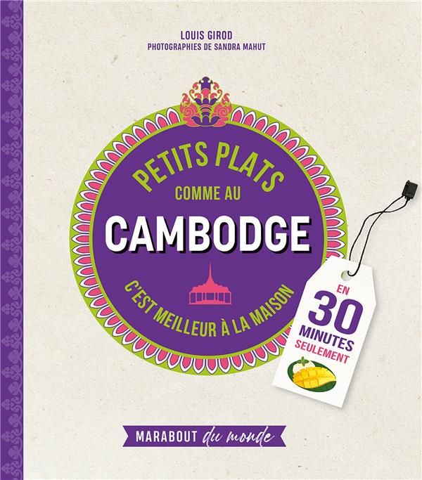 Emprunter Petits plats comme au Cambodge. C'est meilleur à la maison livre