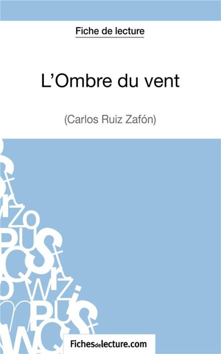 Emprunter L'ombre du vent. Analyse complète de l'oeuvre livre