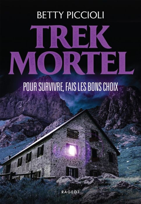 Emprunter Trek Mortel. Pour survivre, fais les bons choix livre