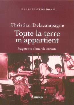 Emprunter Toute la terre m'appartient. Fragments d'une vie errante livre