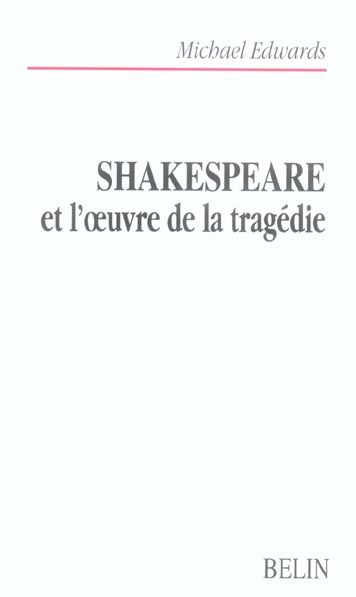 Emprunter Skakespeare et l'oeuvre de la tragédie livre