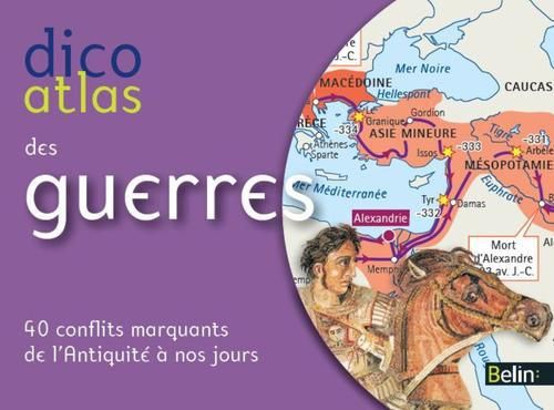 Emprunter Dico Atlas des guerres. 40 conflits de l'Antiquité à nos jours livre