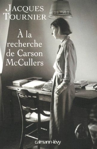 Emprunter A la recherche de Carson McCullers. Retour à Nayack livre