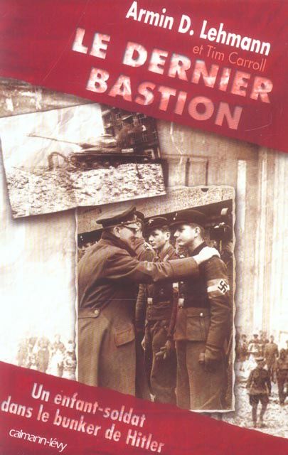 Emprunter Le dernier bastion. Un enfant-soldat dans le bunker de Hitler livre