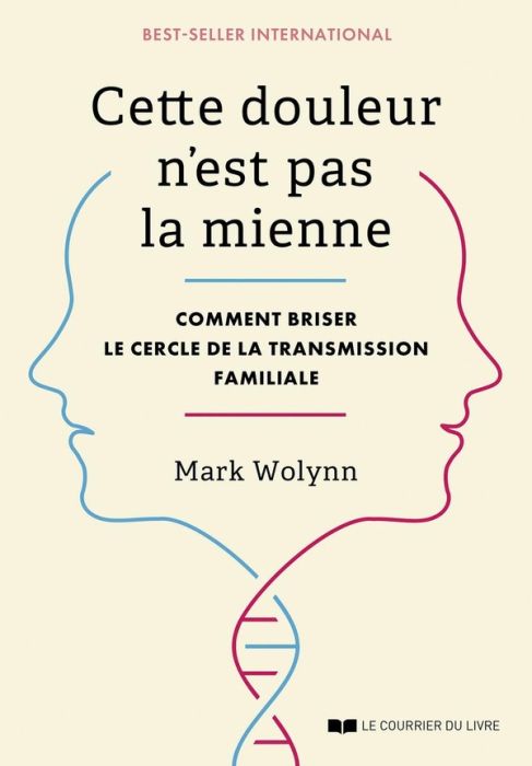 Emprunter Cette douleur n'est pas la mienne. Comment briser le cercle de la transmission familiale livre