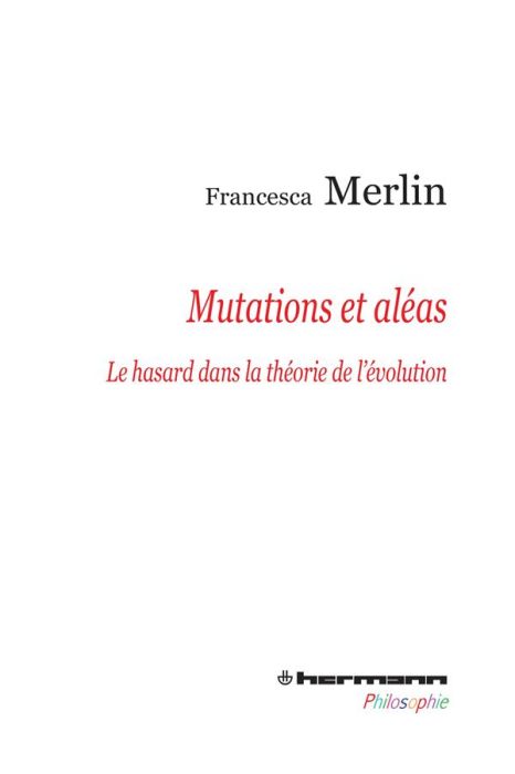 Emprunter Mutations et aléas. Le hasard dans la théorie de l'évolution livre