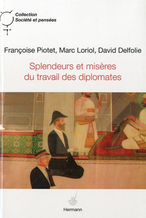 Emprunter Splendeurs et misères du travail des diplomates livre