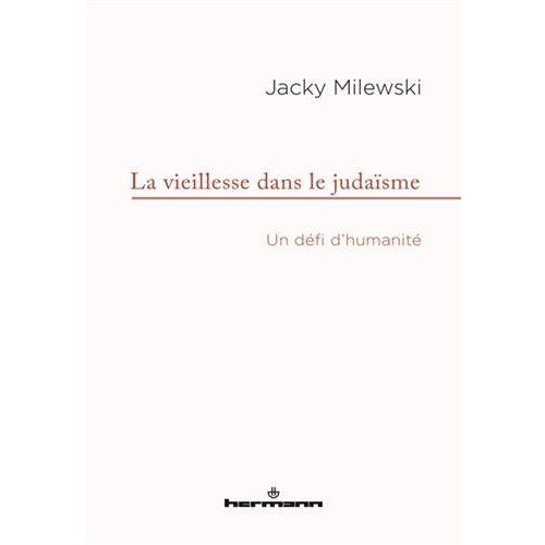 Emprunter La vieillesse dans le judaïsme. Un défi d'humanité livre