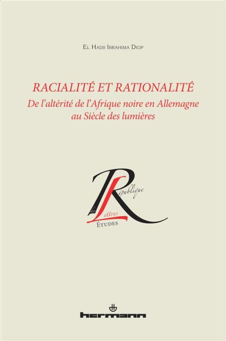 Emprunter Racialité et rationalité. De l'altérité de l'Afrique noire en Allemagne au Siècle des Lumières livre