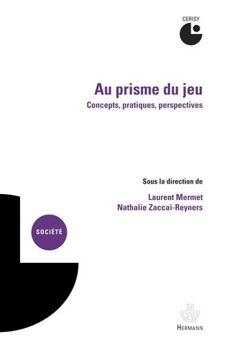 Emprunter Au prisme du jeu. Concepts, pratiques, perspectives livre