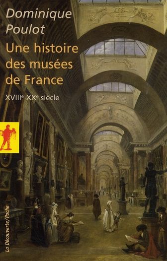 Emprunter Une histoire des musées de France. XVIIIe-XXe livre