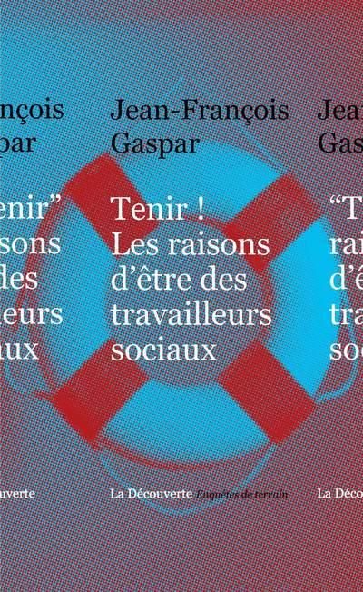 Emprunter Tenir ! Les raisons d'être des travailleurs sociaux livre