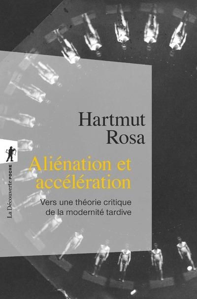 Emprunter Aliénation et accélération. Vers une théorie critique de la modernité tardive livre