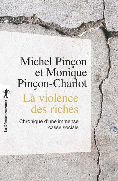 Emprunter La violence des riches. Chronique d'une immense casse sociale livre