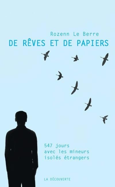 Emprunter De rêves et de papiers. 547 jours avec les mineurs isolés étrangers livre