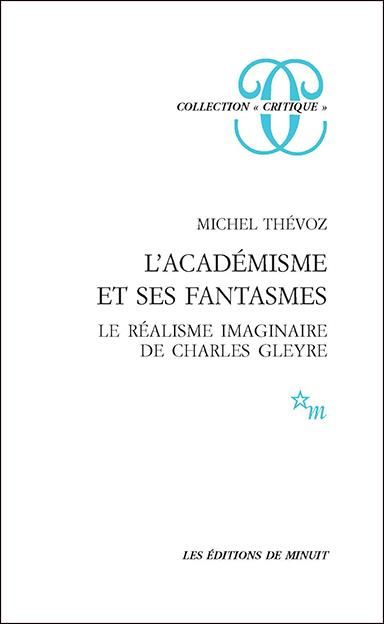 Emprunter L'académisme et ses fantasmes. Le réalisme imaginaire de Charles Gleyre livre