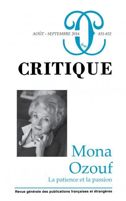 Emprunter Critique N° 831-832, août-septembre 2016 : Mona Ozouf : la patience et la passion livre