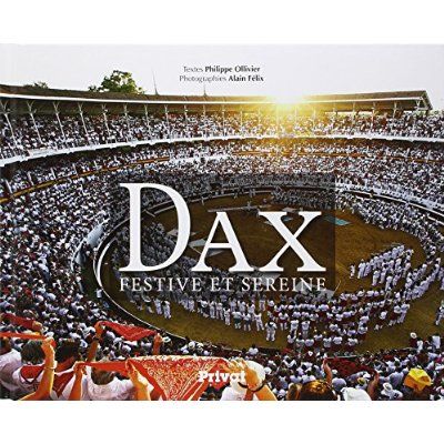 Emprunter Dax. Festive et sereine livre