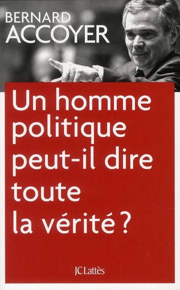 Emprunter Un homme politique peut-il dire toute la vérité ? livre