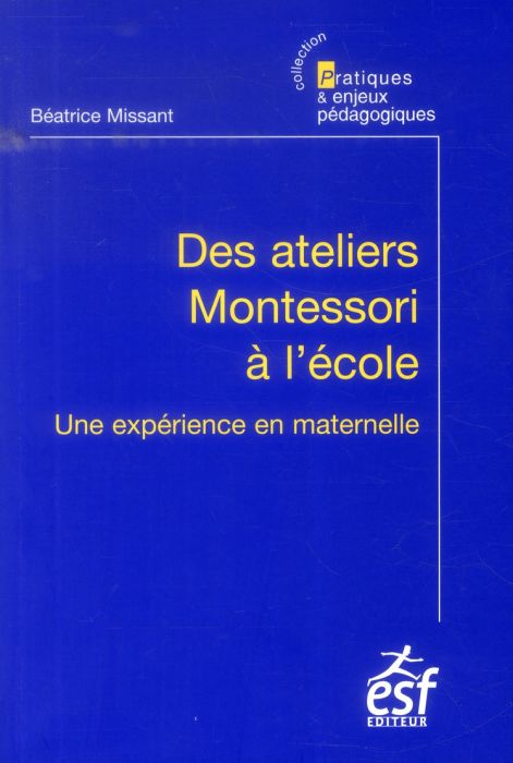 Emprunter Des ateliers Montessori à l'école. Une expérience en maternelle, 7e édition livre