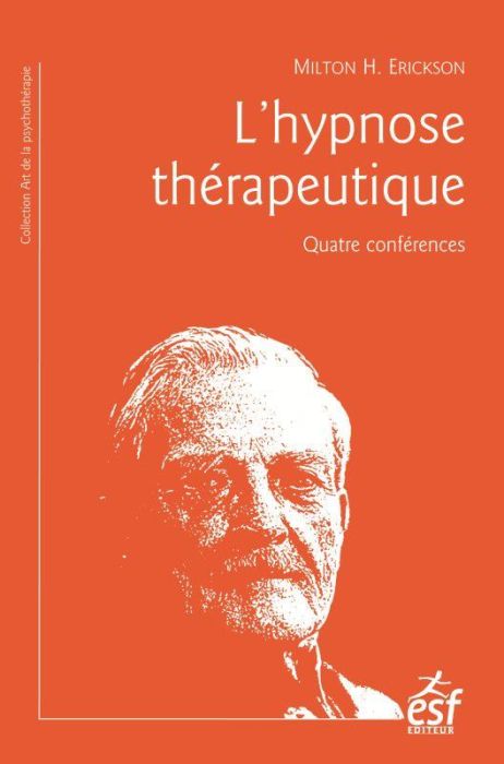 Emprunter L'hypnose thérapeutique. Quatre conférences, 9e édition livre