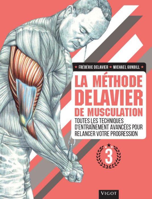 Emprunter La méthode Delavier de musculation. Volume 3, Toutes les techniques d'entraînement avancées pour rel livre