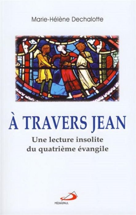 Emprunter A travers jean. Une lecture insolite du quatrième évangile livre