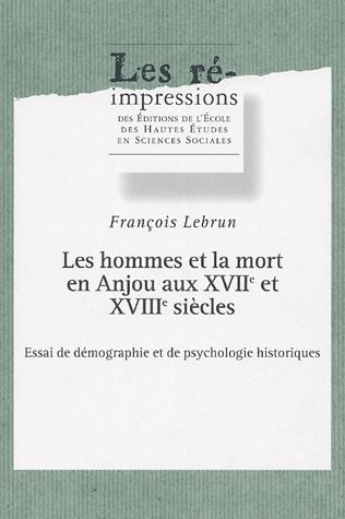 Emprunter Les hommes et la mort en Anjou aux XVIIe et XVIIIe siécles. Essai de démographie et de psychologie h livre