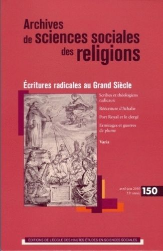 Emprunter Archives de sciences sociales des religions N° 150, Mars-Avril 2010 : Ecritures radicales au Grand S livre