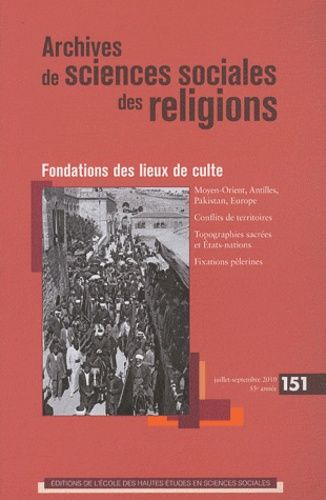 Emprunter Archives de sciences sociales des religions N° 151, Juillet-Septembre 2010 : Fondations des lieux de livre