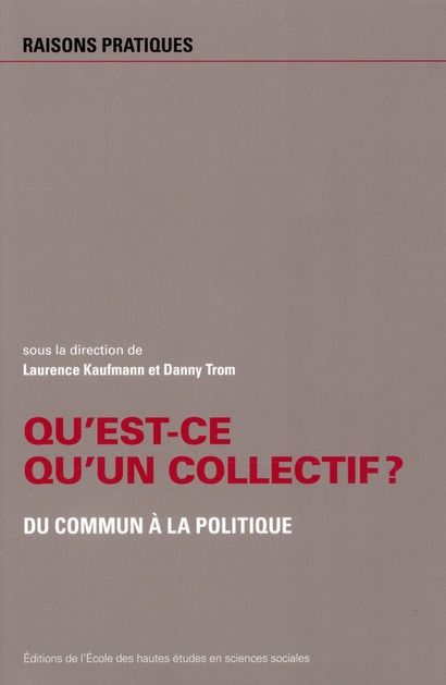 Emprunter Qu'est-ce qu'un collectif ? Du commun à la politique livre