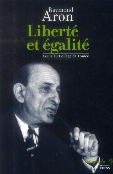 Emprunter Liberté et égalité. Cours au Collège de France livre