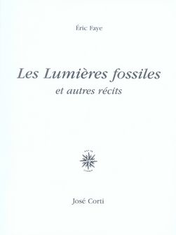 Emprunter Les Lumières fossiles. Et autres récits, 2e édition livre