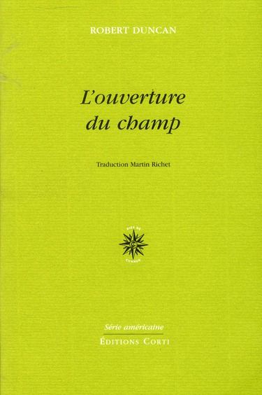 Emprunter L'ouverture du champ. Précédé de Un essai en guerre & Ecrire l'écriture livre