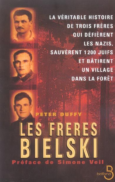 Emprunter Les frères Bielski. La véritable histoire de trois frères qui défièrent les nazis, sauvèrent mille d livre