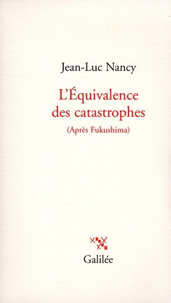 Emprunter L'Equivalence des catastrophes. (Après Fukushima) livre