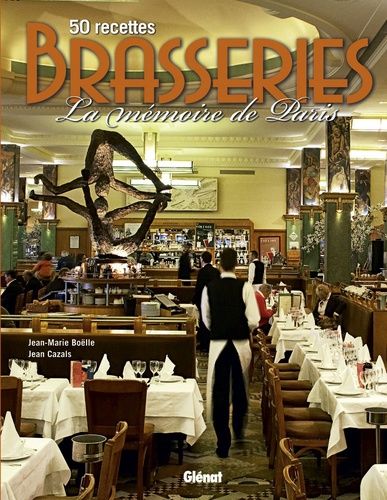 Emprunter Brasseries / 50 recettes, La mémoire de Paris livre