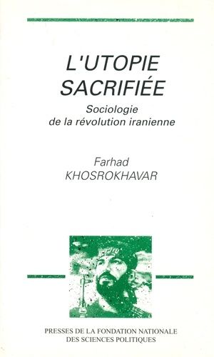 Emprunter L'utopie sacrifiée. Sociologie de la révolution iranienne livre