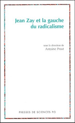 Emprunter Jean Zay et la gauche du radicalisme livre