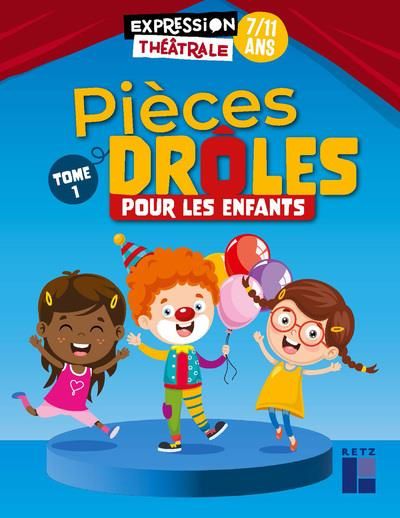 Emprunter Pièces drôles pour les enfants. 7/11 ans, Tome 1 livre