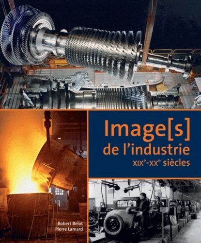 Emprunter Image(s) de l'industrie. XIXe-XXe siècles livre