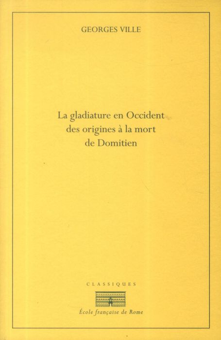 Emprunter La gladiature en Occident des origines à la mort de Domitien livre