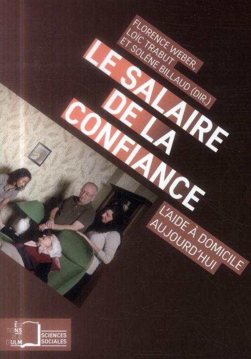 Emprunter Le salaire de la confiance. L'aide à domicile aujourd'hui livre