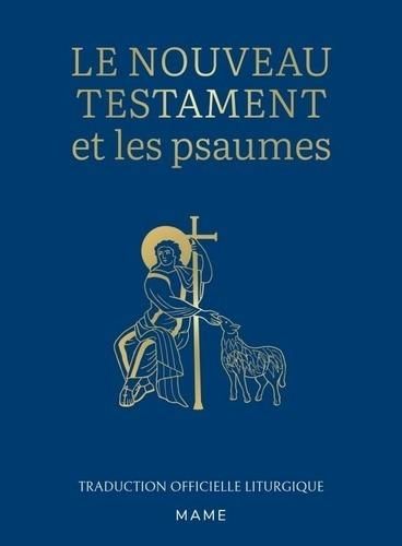 Emprunter Le nouveau testament et les psaumes. Traduction officielle liturgique livre