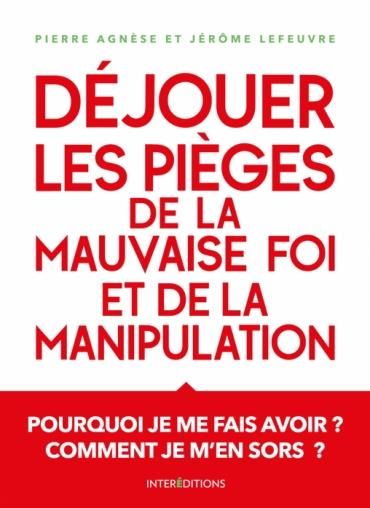 Emprunter Déjouer les pièges de la manipulation et de la mauvaise foi. 3e édition livre