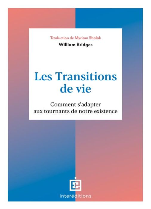 Emprunter Les transitions de vie. Comment s'adapter aux tournants de notre existence livre