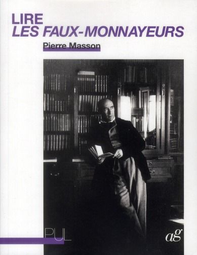 Emprunter Lire Les Faux-Monnayeurs. Edition revue et augmentée livre