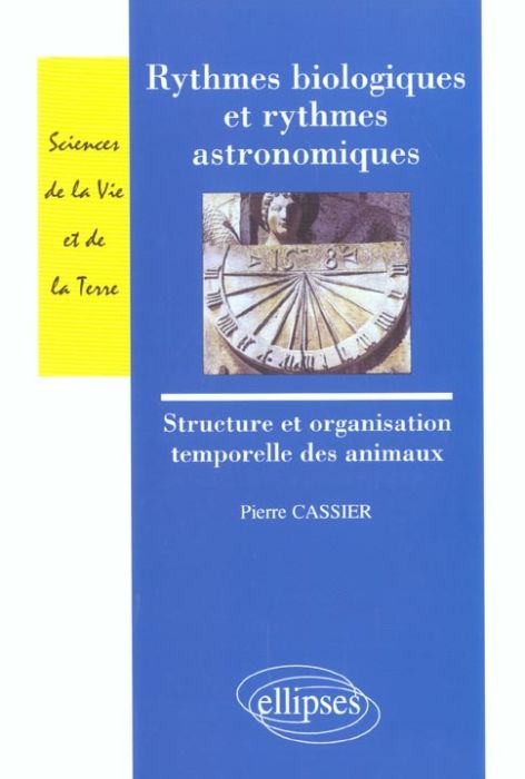 Emprunter Rythmes biologiques et rythmes astronomiques. Structure et organisation temporelle des animaux livre