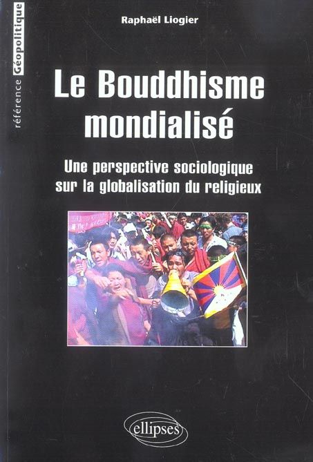 Emprunter Le bouddhisme mondialisé. Une perspective sociologique sur la globalisation du religieux livre